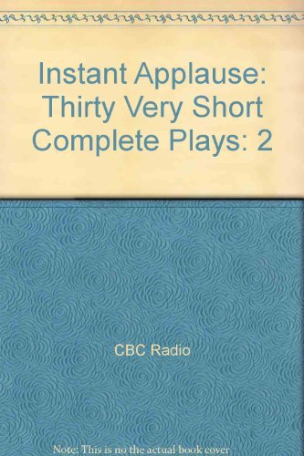 Stock image for Instant Applause: Thirty Very Short Complete Plays for sale by -OnTimeBooks-