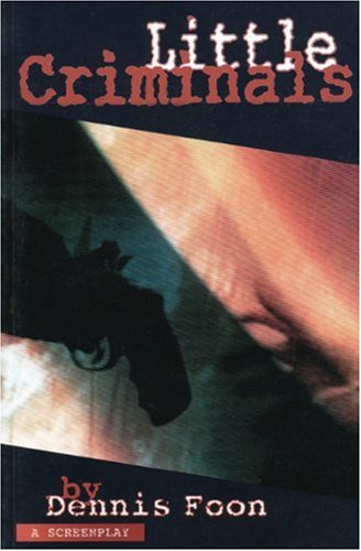 9780921368625: Little Criminals: a screenplay