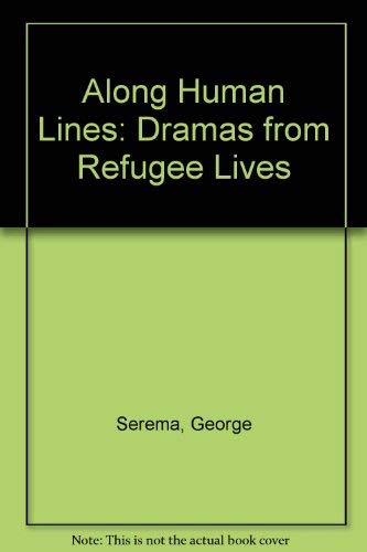 Imagen de archivo de Along Human Lines: Dramas from Refugee Lives a la venta por HPB-Red