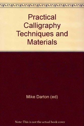 Stock image for Practical Calligraphy Techniques and Materials for sale by Better World Books