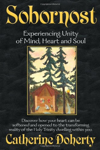 Stock image for Sobornost : Experiencing Unity of Mind, Heart and Soul for sale by Better World Books