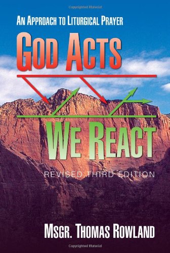 Stock image for God Acts - We React : An Approach to Liturgical Prayer for sale by JR Books
