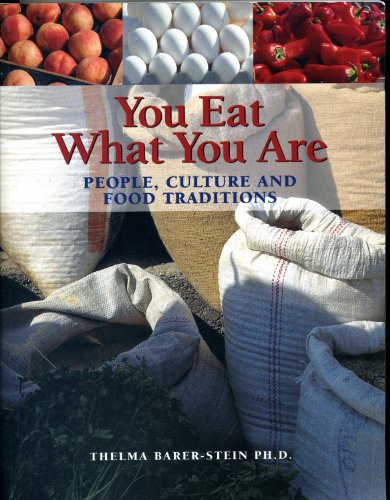 Imagen de archivo de YOU EAT WHAT YOU ARE A Study of Ethnic Food Traditions a la venta por COOK AND BAKERS BOOKS