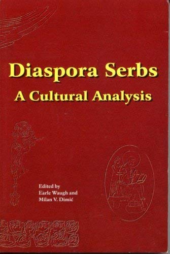 Diaspora Serbs : A Cultural Analysis