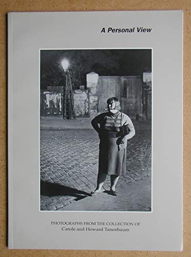 Stock image for A Personal View: Photographs from the Collection of Carole and Howard Tanenbaum. for sale by Wittenborn Art Books