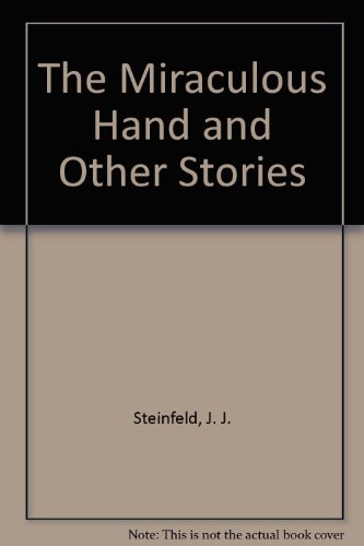 Stock image for The Miraculous Hand and Other Stories for sale by Goldstone Books