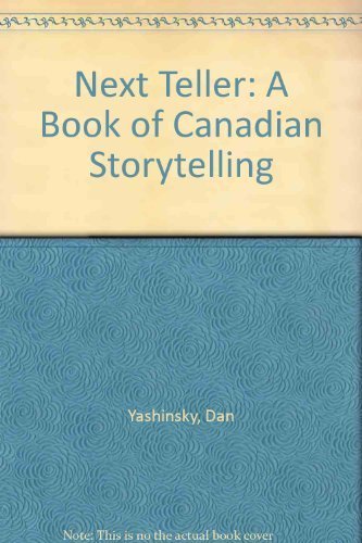 Imagen de archivo de Next Teller: A Book of Canadian Storytelling a la venta por ThriftBooks-Dallas