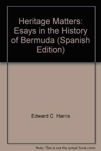 Stock image for Heritage Matters: Esays in the History of Bermuda (Spanish Edition) for sale by Irish Booksellers