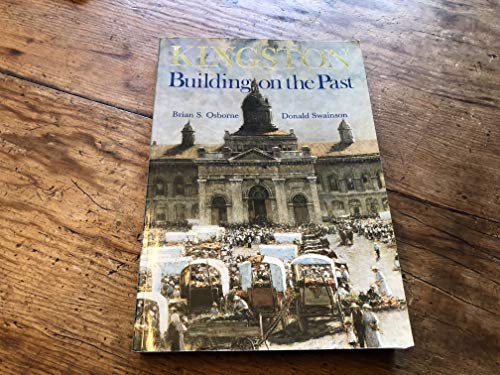Beispielbild fr Kingston: Building on the Past zum Verkauf von Hourglass Books