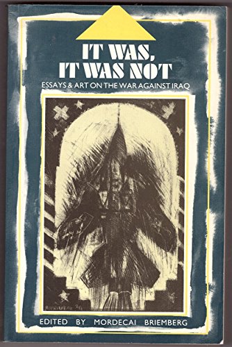 Imagen de archivo de It Was, It Was Not : Essays and Art on the War Against Iraq a la venta por Better World Books: West
