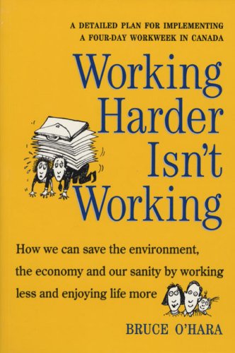 9780921586333: Working Harder Isn't Working