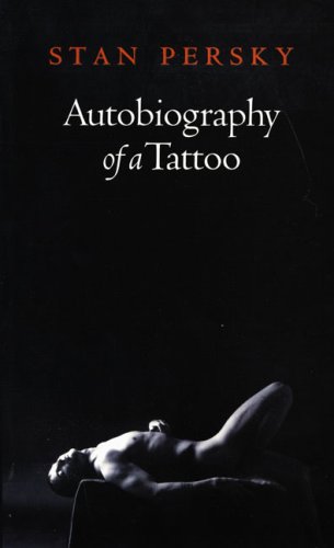 Beispielbild fr Autobiography of a Tattoo zum Verkauf von Samuel S Lin