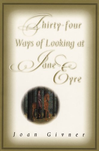 9780921586678: Thirty-Four Ways of Looking at Jane Eyre