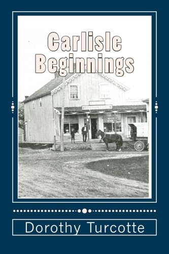 Stock image for Carlisle Beginnings for sale by GF Books, Inc.