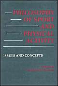 Philosophy of Sport and Physical Activity: Issues and Concepts