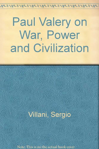 Stock image for Paul Valery on War, Power, and Civlization for sale by Book Dispensary