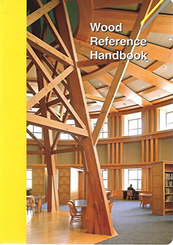Stock image for Wood Reference Handbook: A Guide to the Use of Wood in Building Construction for sale by Smith Family Bookstore Downtown