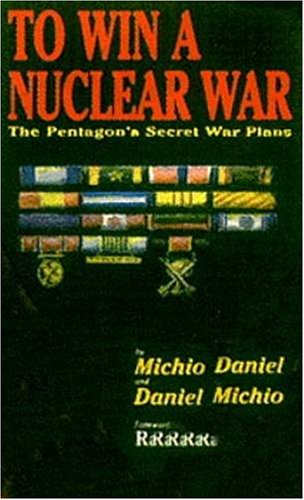 9780921689065: To Win a Nuclear War: The Pentagons Secret War Plans