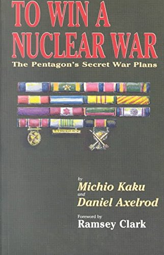 9780921689072: To Win A Nuclear War: The Pentagon's Secret War Plans