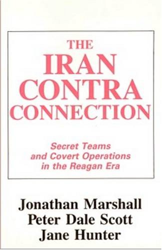 Beispielbild fr Iran Contra-Connection: Secret Teams and Covert Operations in the Reagan Era zum Verkauf von ThriftBooks-Dallas