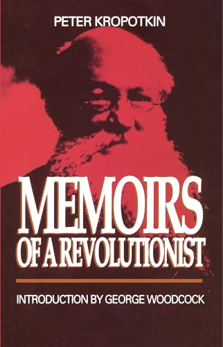 Beispielbild fr Memoirs of a Revolutionist (Collected Works of Peter Kropotkin) zum Verkauf von Powell's Bookstores Chicago, ABAA