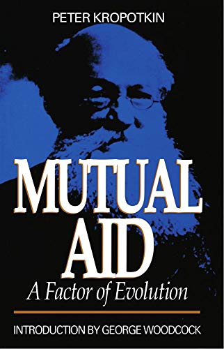 9780921689263: Mutual Aid: A Factor of Evolution (Collected Works of Peter Kropotkin)