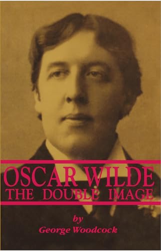 9780921689423: Oscar Wilde: The Double Image: The Double Image