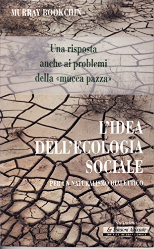 Stock image for Philosophy of Social Ecology : Essays on Dialectical Naturalism for sale by GreatBookPrices