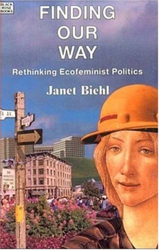 Beispielbild fr Finding Our Way: Rethinking Eco-Feminist Politics zum Verkauf von B-Line Books