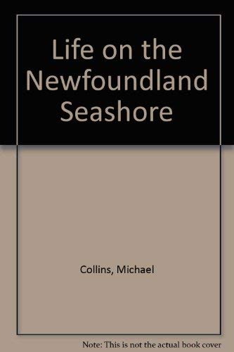 Beispielbild fr Life on the Newfoundland Seashore zum Verkauf von SatelliteBooks