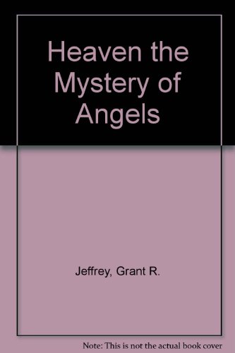 Heaven the Mystery of Angels (9780921714309) by [???]