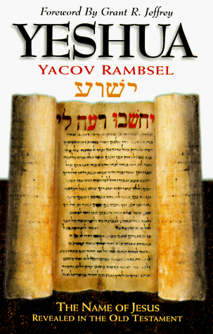 Imagen de archivo de Yeshua: The Name of Jesus Revealed in the Old Testament a la venta por Reliant Bookstore