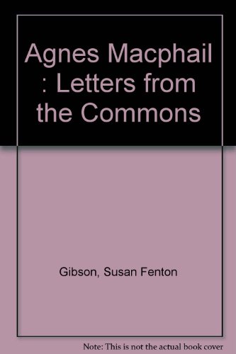 Stock image for Agnes MacPhail : Letters from the Commons for sale by Companion Books
