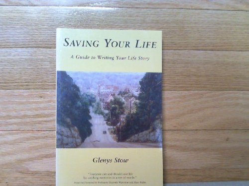 Beispielbild fr Saving Your Life: A Guide to Writing Your Life Story zum Verkauf von ThriftBooks-Atlanta