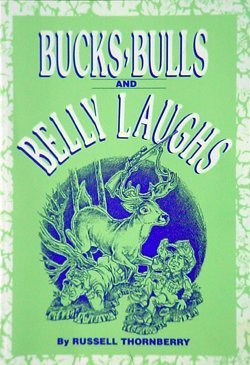Stock image for Bucks, Bulls and Belly Laughs for sale by Top Notch Books