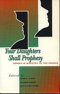 Stock image for Your Daughters Shall Prophesy: Women in Ministry in the Church for sale by Phatpocket Limited