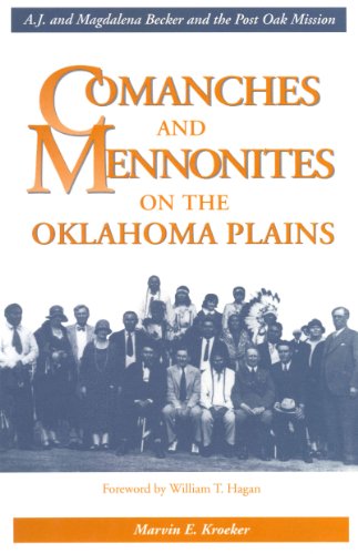 Beispielbild fr Comanches and Mennonites on the Oklahoma Plains : A. J. and Magdalena Becker and the Post Oak Mission zum Verkauf von Better World Books