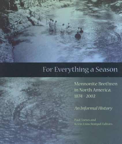 Stock image for For everything a season: Mennonite Brethren in North America, 1874-2002 : an informal history for sale by Vintage Volumes PA
