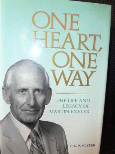 Beispielbild fr One heart, one way: The life and legacy of Martin Exeter zum Verkauf von ThriftBooks-Atlanta