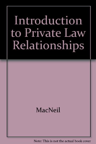 Introduction to Private Law Relationships (9780921801733) by MacNeil