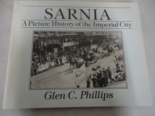 Beispielbild fr Sarnia A Picture History of the Imperial City zum Verkauf von Alexander Books (ABAC/ILAB)
