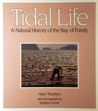 Stock image for Tidal Life: A Natural History of the Bay of Fundy for sale by B-Line Books