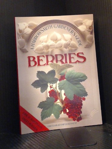 Imagen de archivo de A Harrowsmith Gardener's Guide to Berries a la venta por Better World Books