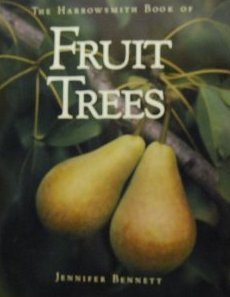 Beispielbild fr The Harrowsmith Book of Fruit Trees zum Verkauf von Better World Books
