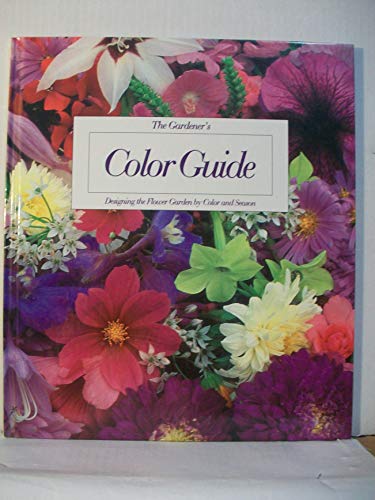 9780921820673: Gardeners Color Guide: Designing the Flower Garden by Color and Season
