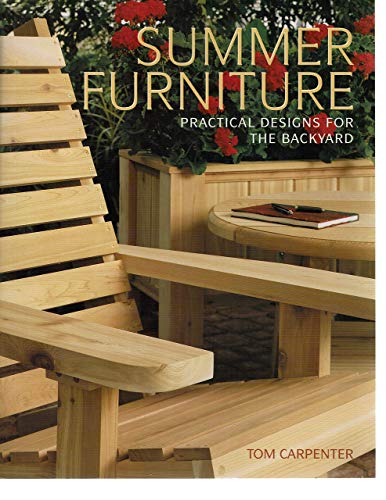 Beispielbild fr Summer Furniture : Practical Designs for the Backyard zum Verkauf von Half Price Books Inc.