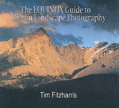 9780921820987: The Equinox Guide to 35mm Landscape Photography
