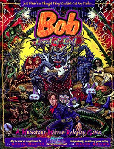 Bob, Lord of Evil: A Humorous Horror Roleplay Game (9780921821304) by Kevin Davies; David Brown