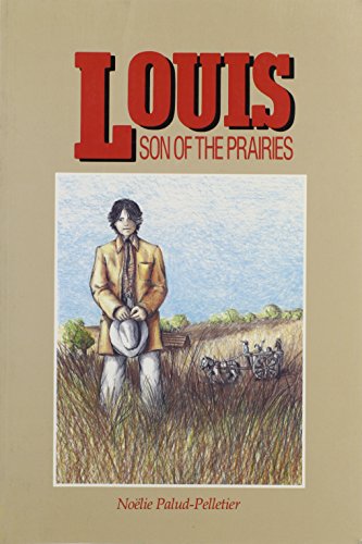 Stock image for Louis, Son of the Prairies for sale by Bruce McLeod