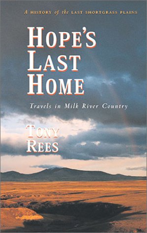 Imagen de archivo de Hope's Last Home: Travels in Milk River Country a la venta por Irolita Books